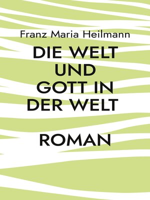cover image of Die Welt und Gott in der Welt